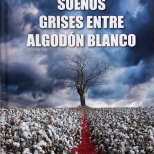 Portada del libro Sueños grises entre algodón blanco de Carlos Gullón Calvo, una novela ambientada en los años 50.